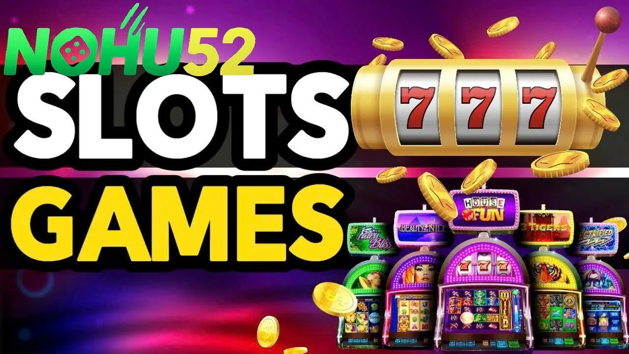 Game Slots Nohu52 – Trải Nghiệm Quay Hũ Đỉnh Cao, Thắng Lớn Mỗi Ngày